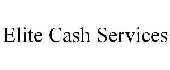 ELITE CASH SERVICES