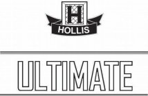 H HOLLIS ULTIMATE