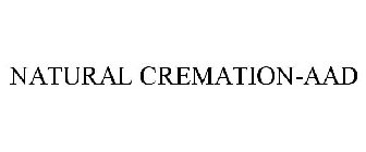 NATURAL CREMATION-AAD