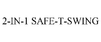 2-IN-1 SAFE-T-SWING