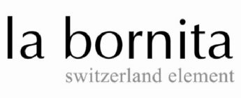 LA BORNITA SWITZERLAND ELEMENT