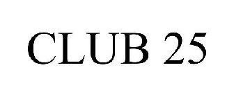 CLUB 25