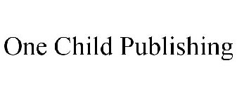 ONE CHILD PUBLISHING