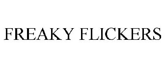 FREAKY FLICKERS
