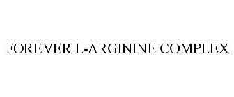 FOREVER L-ARGININE COMPLEX