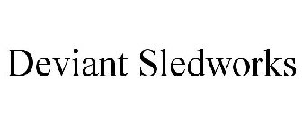 DEVIANT SLEDWORKS