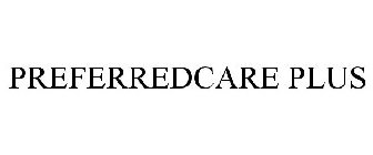 PREFERREDCARE PLUS