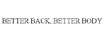 BETTER BACK, BETTER BODY