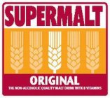 SUPERMALT ORIGINAL THE NON-ALCOHOLIC QUALITY MALT DRINK WITH B VITAMINS