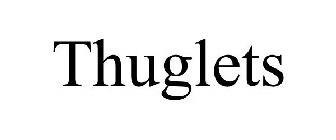 THUGLETS