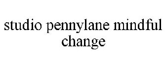 STUDIO PENNYLANE MINDFUL CHANGE