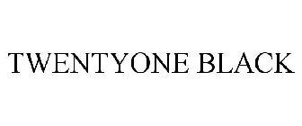 TWENTYONE BLACK