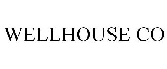 WELLHOUSE CO