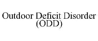 OUTDOOR DEFICIT DISORDER (ODD)