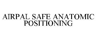 AIRPAL SAFE ANATOMIC POSITIONING