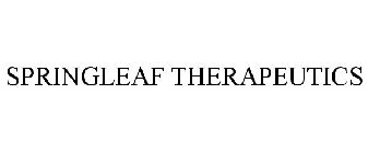 SPRINGLEAF THERAPEUTICS