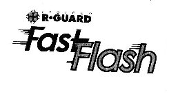 PROSOCO R GUARD FAST FLASH