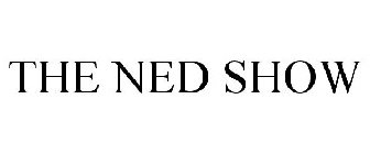 THE NED SHOW