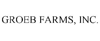 GROEB FARMS, INC.