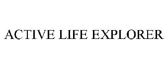 ACTIVE LIFE EXPLORER