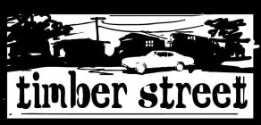 TIMBER STREET