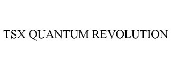 TSX QUANTUM REVOLUTION