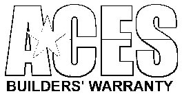 ACES BUILDERS' WARRANTY