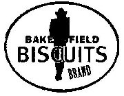 BAKERSFIELD BISCUITS BRAND