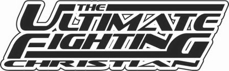 THE ULTIMATE FIGHTING CHRISTIAN