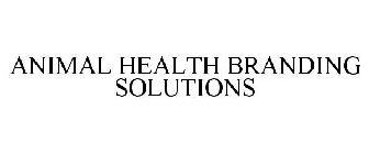 ANIMAL HEALTH BRANDING SOLUTIONS