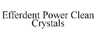 EFFERDENT POWER CLEAN CRYSTALS