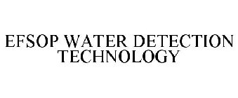 EFSOP WATER DETECTION TECHNOLOGY