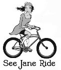 SEE JANE RIDE