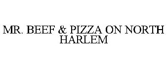 MR. BEEF & PIZZA ON NORTH HARLEM