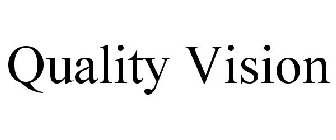 QUALITY VISION