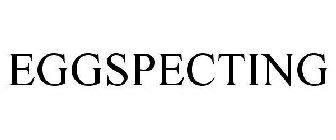 EGGSPECTING
