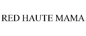 RED HAUTE MAMA