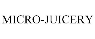 MICRO-JUICERY