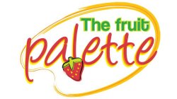 THE FRUIT PALETTE