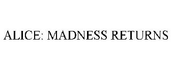 ALICE: MADNESS RETURNS