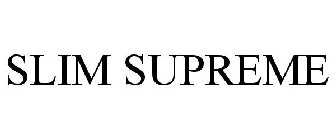 SLIM SUPREME