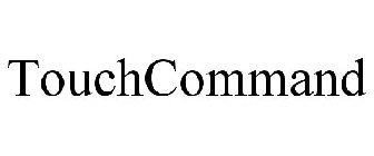 TOUCHCOMMAND