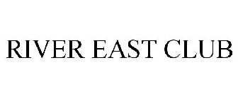 RIVER EAST CLUB