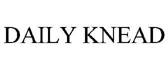 DAILY KNEAD