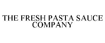 THE FRESH PASTA SAUCE COMPANY