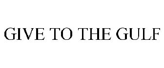 GIVE TO THE GULF
