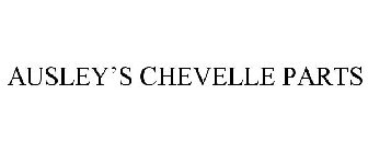 AUSLEY'S CHEVELLE PARTS