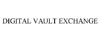 DIGITAL VAULT EXCHANGE