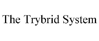 THE TRYBRID SYSTEM