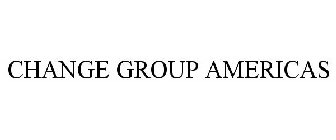 CHANGE GROUP AMERICAS